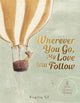 Wherever You Go, My Love Will Follow -  8 Stories of Love and Wisdom