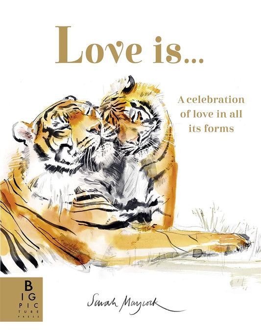 Love Is... A Celebration of Love in All Its Forms