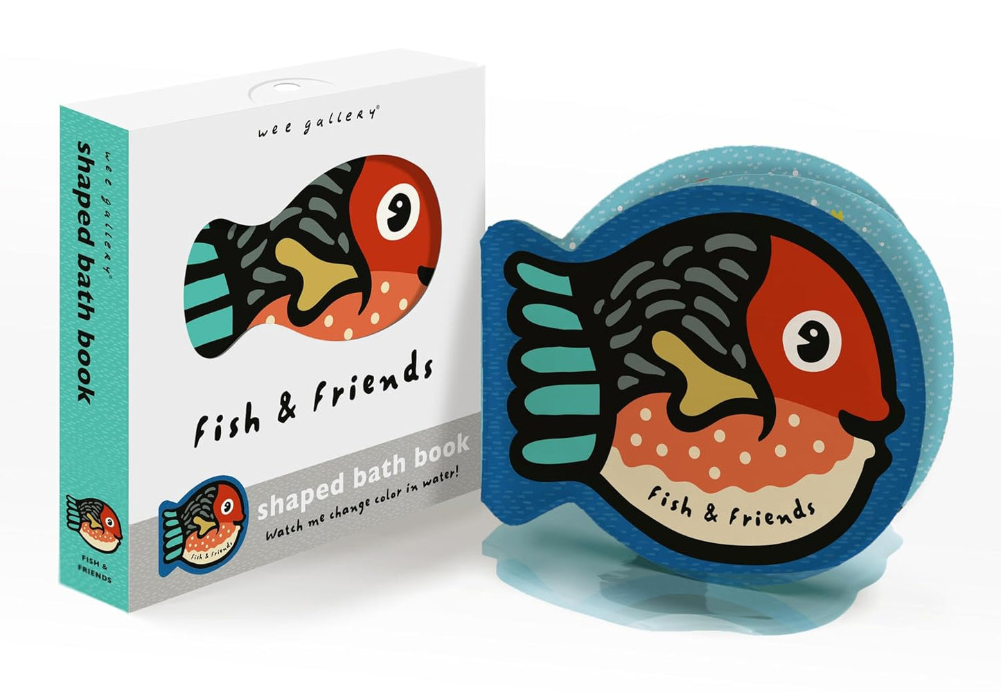 Fish and Friends - Watch me change color in water! Bath Book