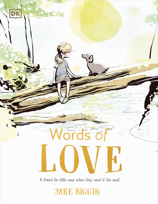 Words of Love -  A Friend for Little Ones When They Need it the Most