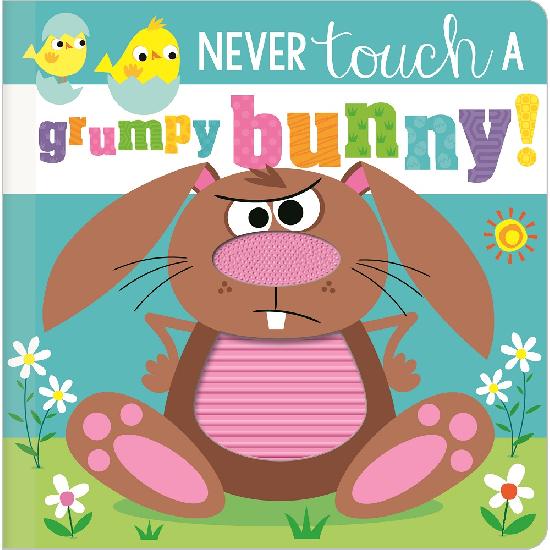 Never Touch A Grumpy Bunny! - Board Book