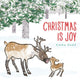 Christmas is Joy - Emma Dodd