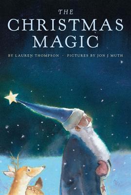 The Christmas Magic - Lauren Thompson,  Jon J Muth