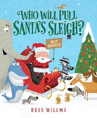 Who Will Pull Santa's Sleigh? - Russ Willms